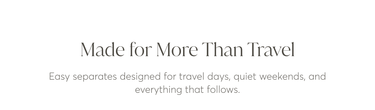 Made for More Than Travel