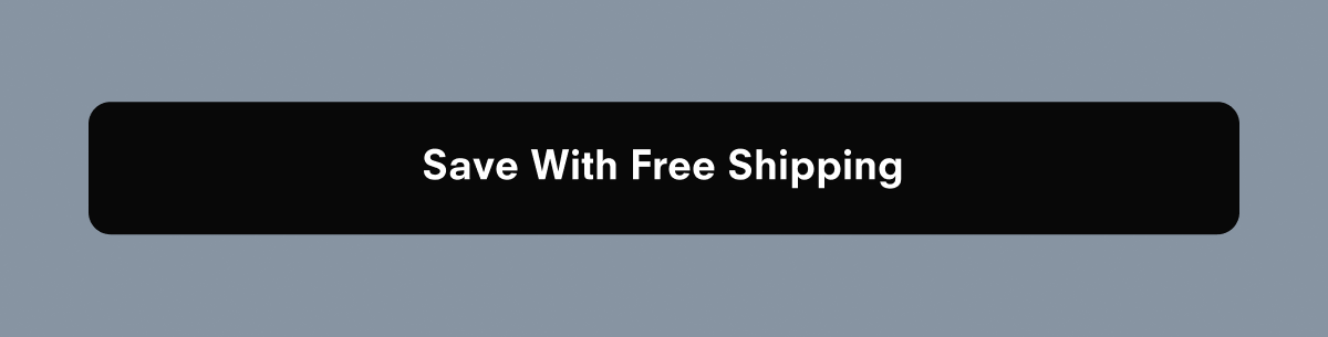 Save With Free Shipping