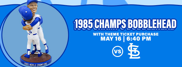 1985 Champs Bobblehead - May 16 - Get Tickets