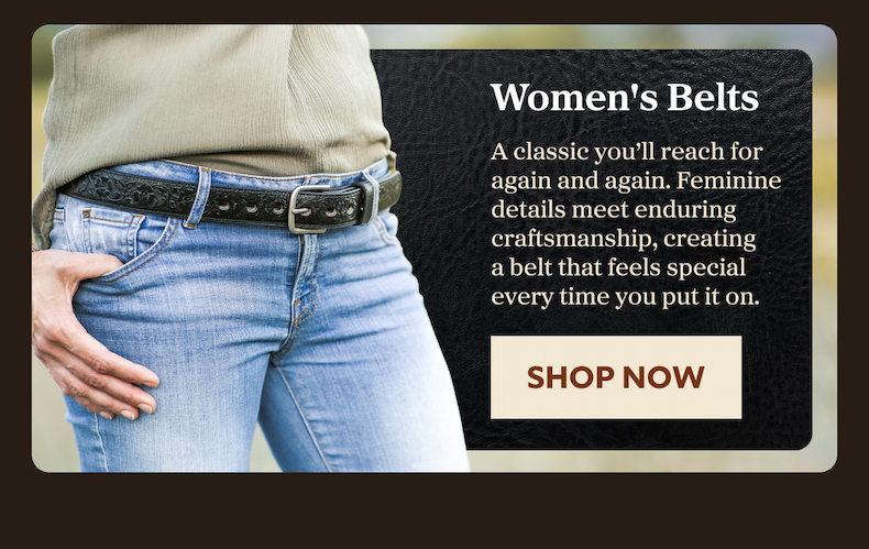 Women's Belts A classic you’ll reach for again and again. Feminine details meet enduring craftsmanship, creating a belt that feels special every time you put it on. SHOP NOW