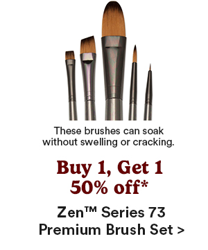 These brushes can soak without swelling or cracking Buy 1 Get 1 50% off* Zen Series 73 Premium Brush Set >