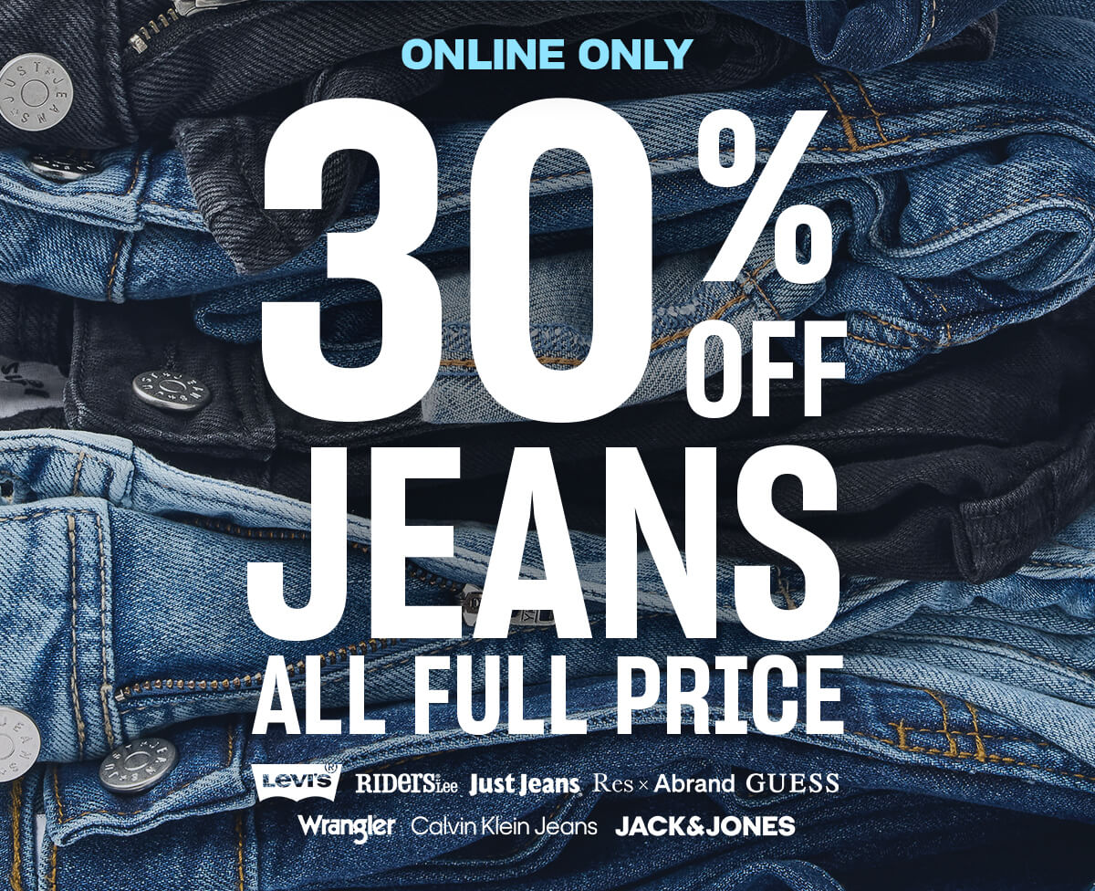 Online only, 30% off jeans. All full price