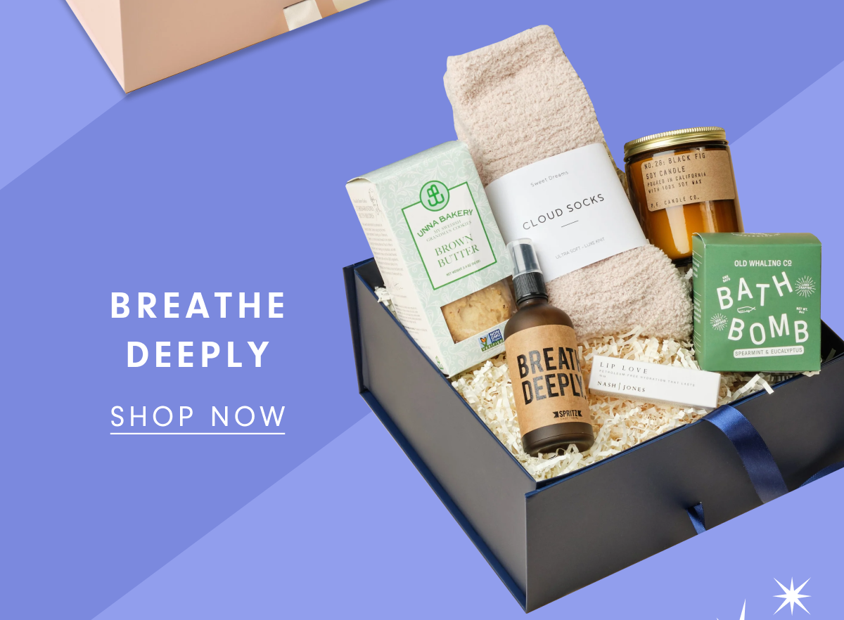 BREATHE DEEPLY