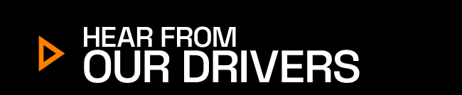 Hear from our drivers
