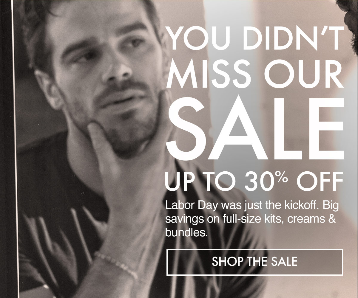 Shop now and save up to 30% on top-tier grooming essentials. 