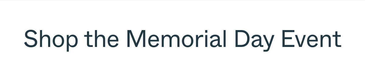 Shop the Memorial Day Event