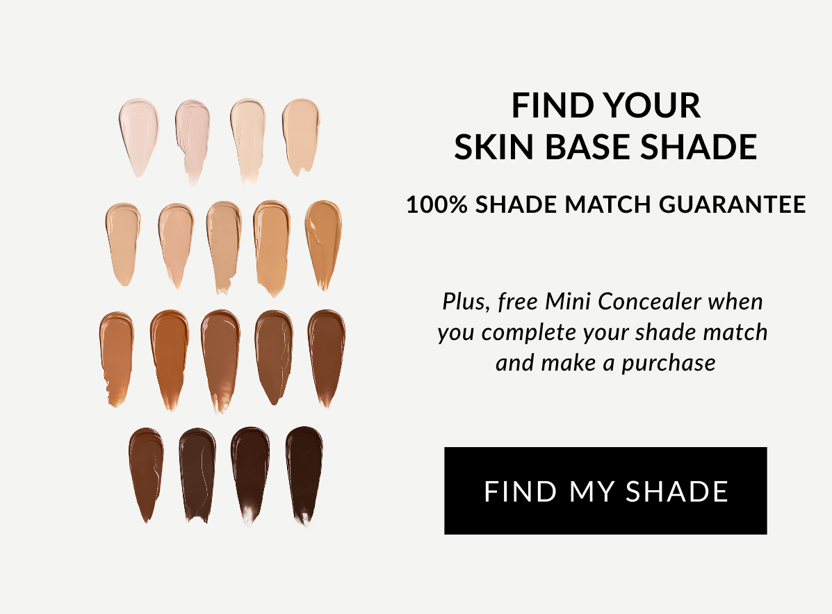 Find your Skin Base shade 