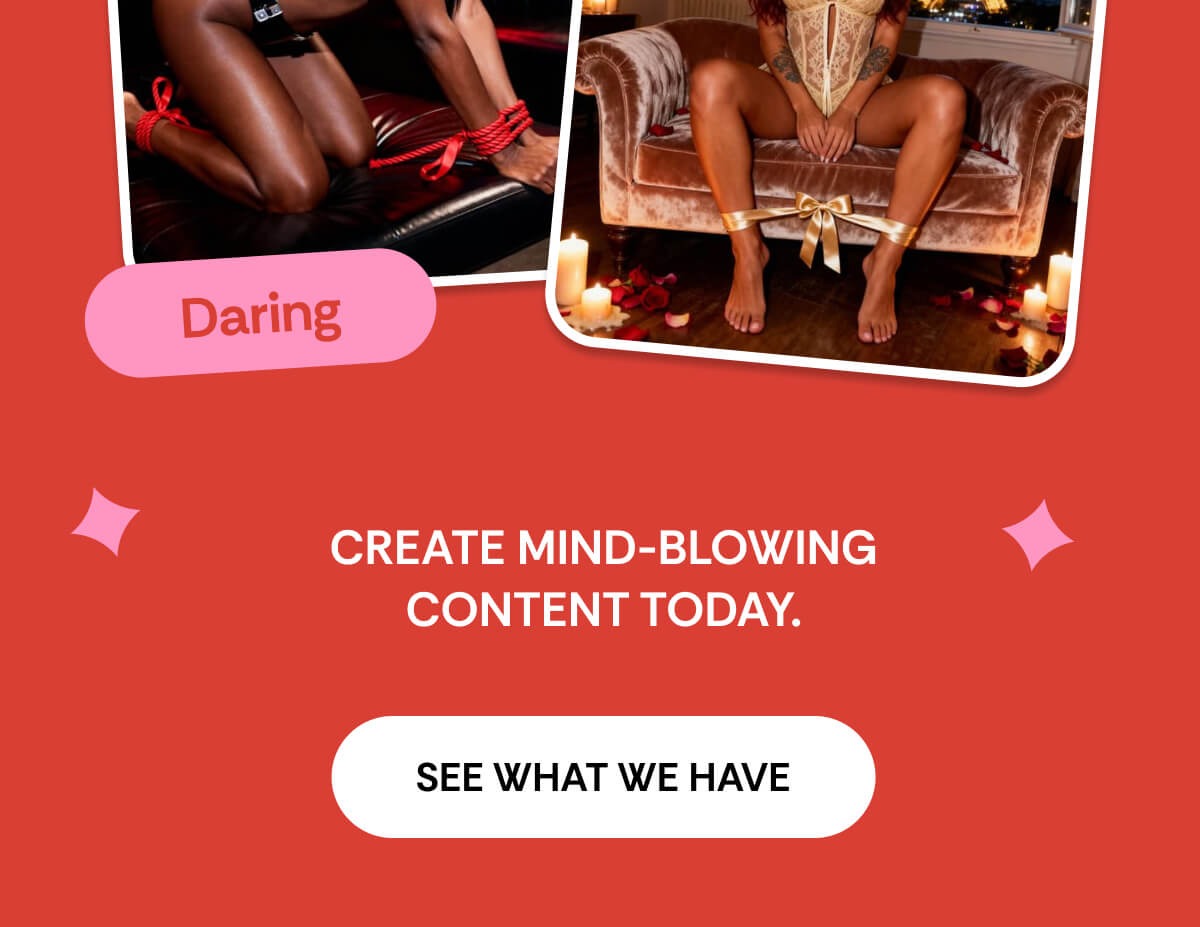 Create Mind-Blowing Content Today. SEE WHAT WE HAVE