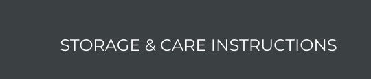 Storage & Care instructions
