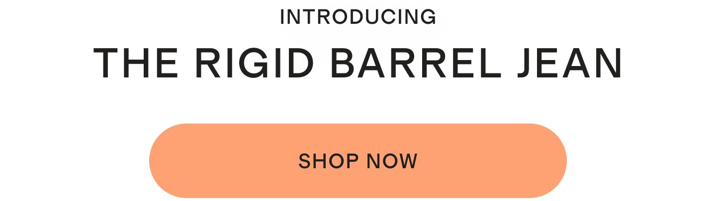 Introducing The Rigid Barrel Jean Shop Now
