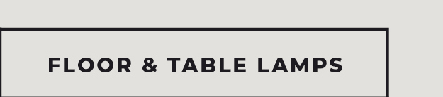 [Floor & Table Lamps]
