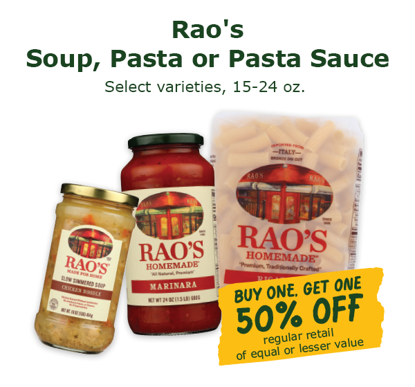 Buy ONE Get ONE 50% OFF on Rao's Soup, Pasta, or Pasta Sauce