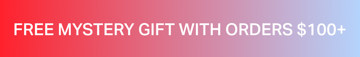 Free mystery gift with orders $100+