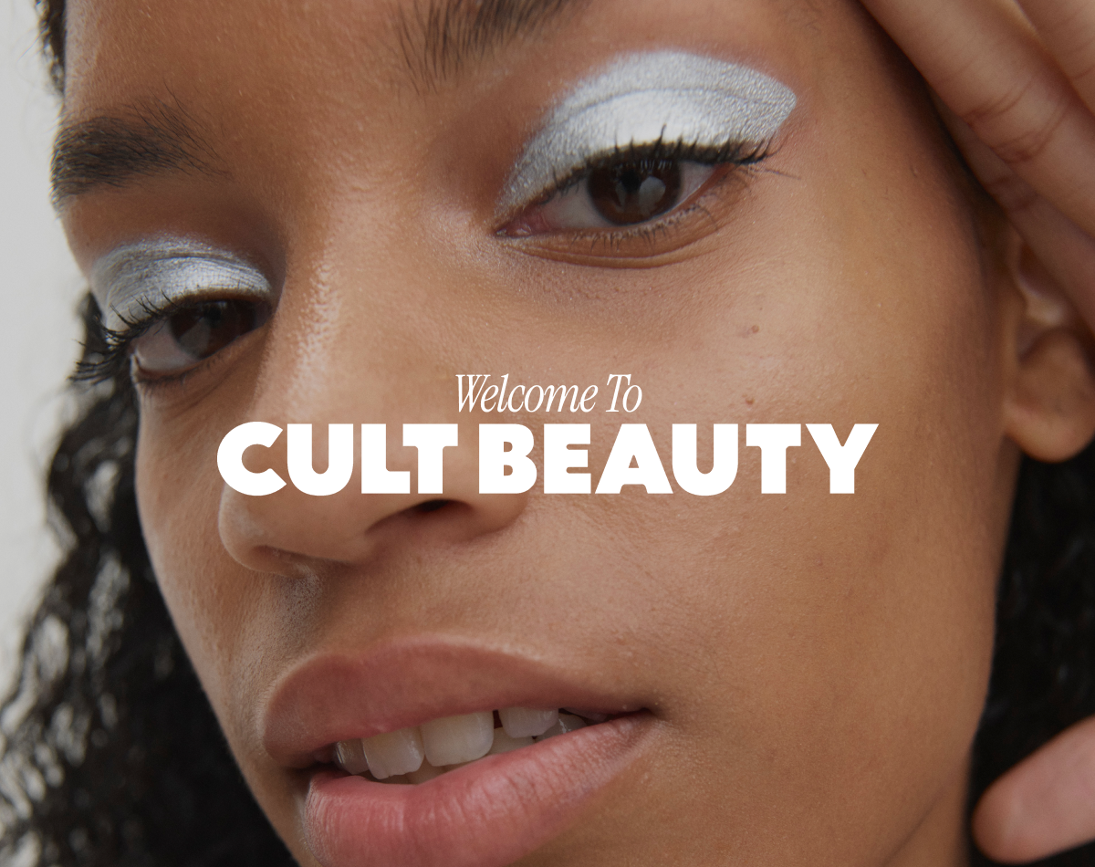 WELCOME TO CULT BEAUTY