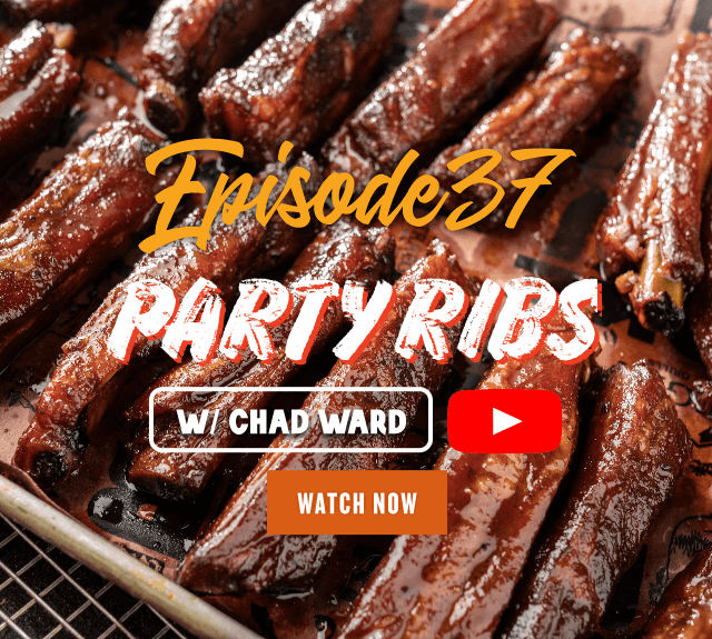 Episode 37: Party Ribs w/ Chad Ward