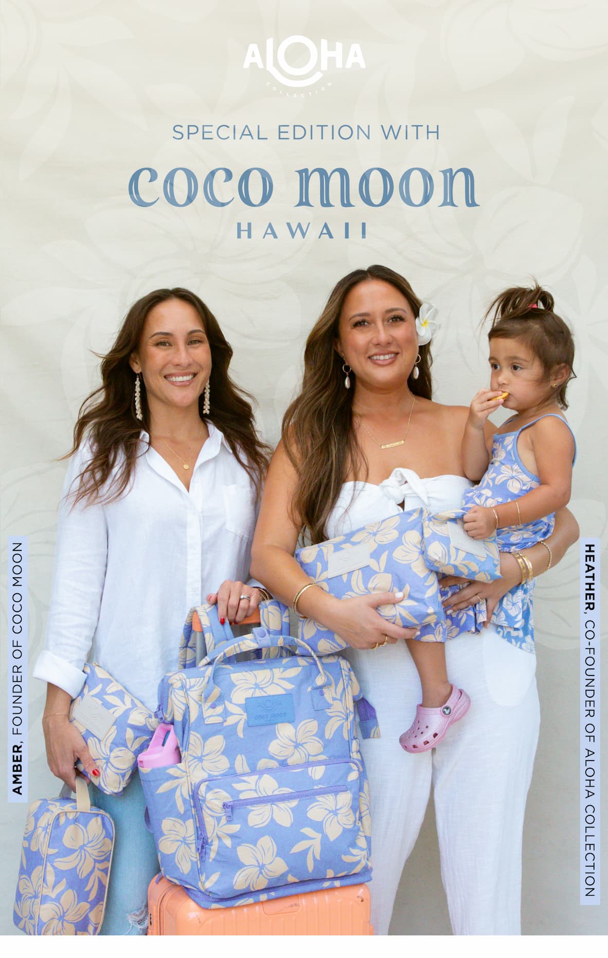SPECIAL EDITION WITH coco moon HAWAII AMBER, FOUNDER OF COCO MOON HEATHER CO-FOUNDER OF ALOHA COLLECTION