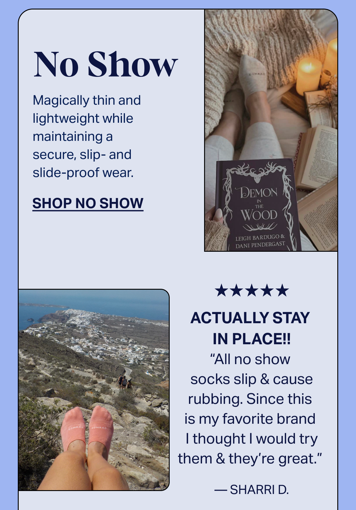 No Show | Magically thin and lightweight while maintaining a secure, slip- and slide-proof wear. | SHOP NO SHOW | ★★★★★ ACTUALLY STAY IN PLACE!! All no show socks slip & cause rubbing. Since this is my favorite brand I thought I would try them & they're great. - SHARRI D.