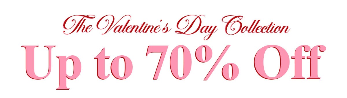 Up to 70% Off The Valentine's Day Collection