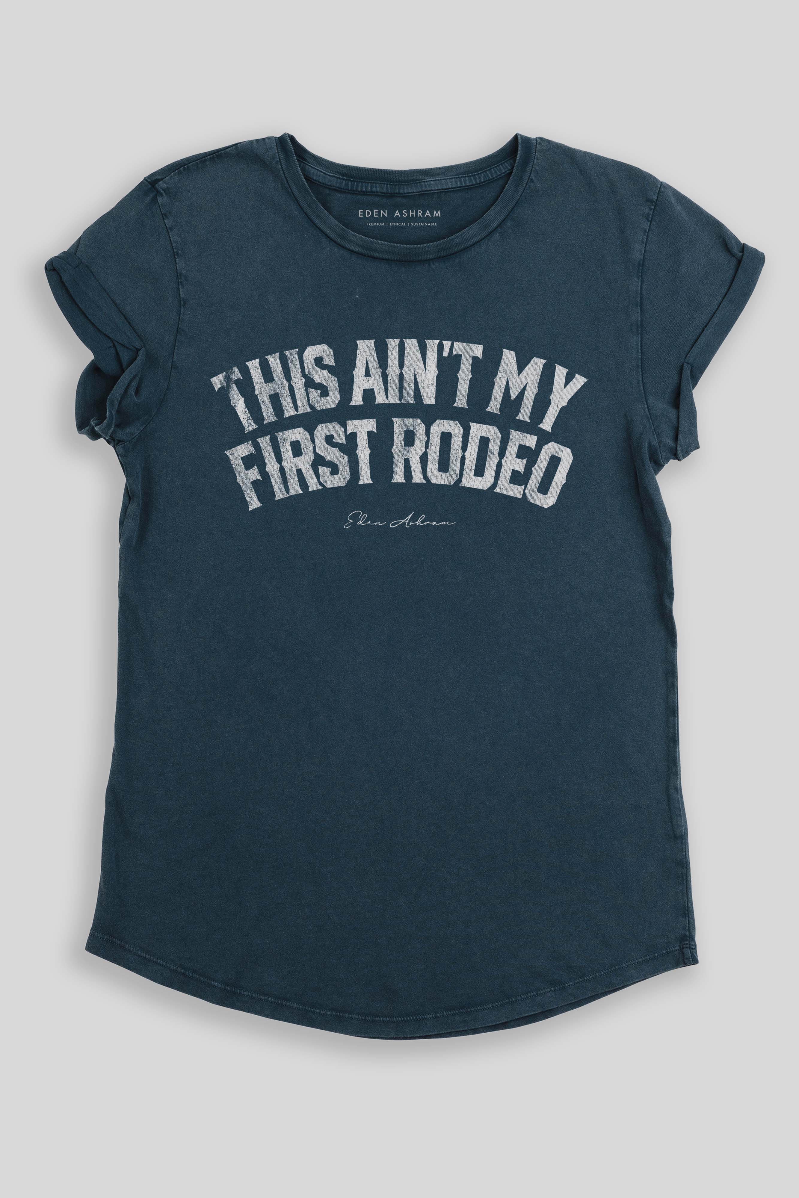 Image of This Ain't My First Rodeo Premium Rolled Sleeve T-Shirt