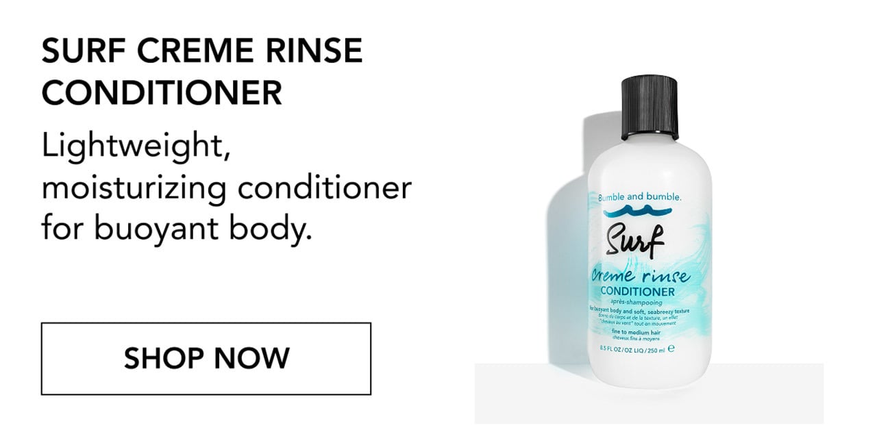 SURF CREME RINSE CONDITIONER | Lightweight, moisturizing conditioner for buoyant body. | SHOP NOW