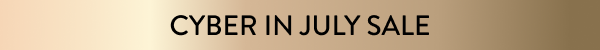 Cyber In July Sale