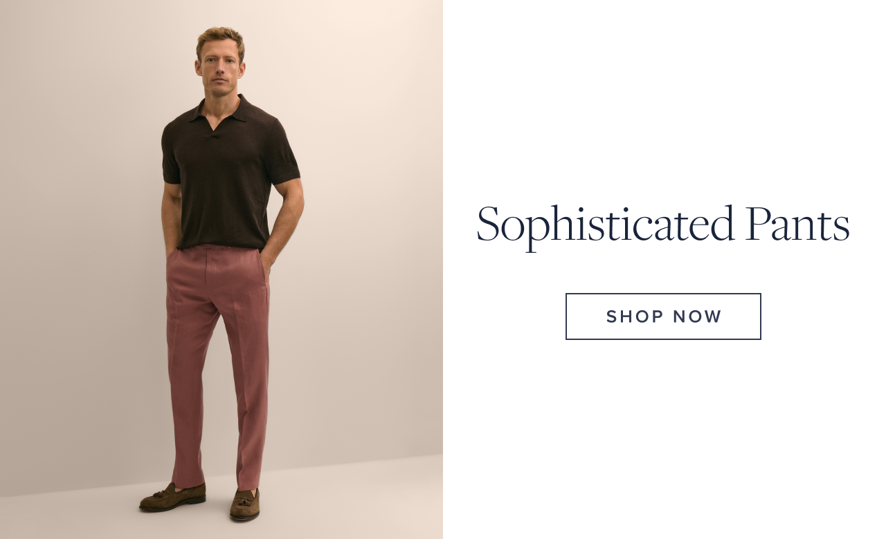 Sophisticated Pants Shop Now