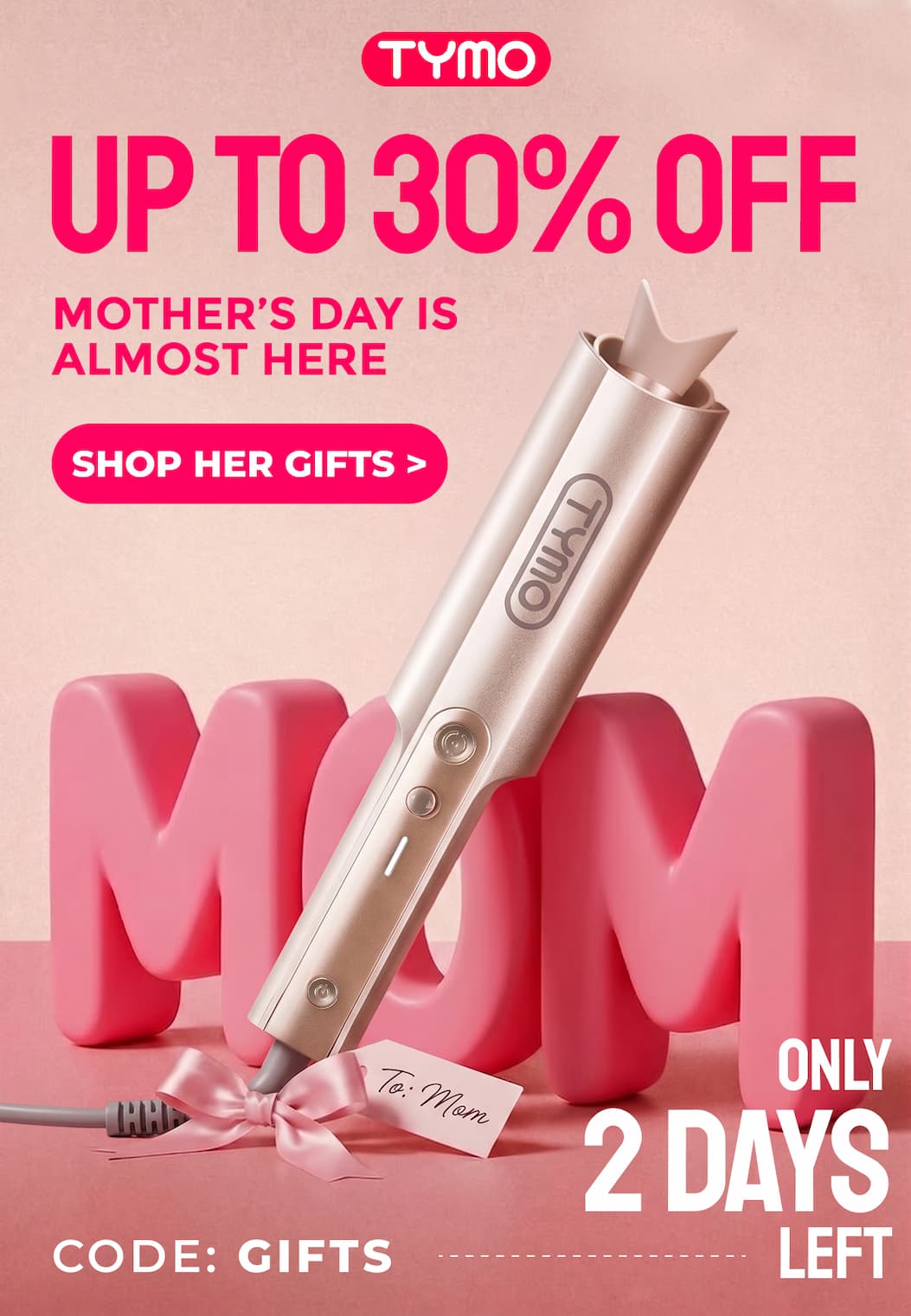 UP TO 30% OFF CODE GIFTS | UP TO 30% OFF MOTHER'S DAY IS ALMOST HERE