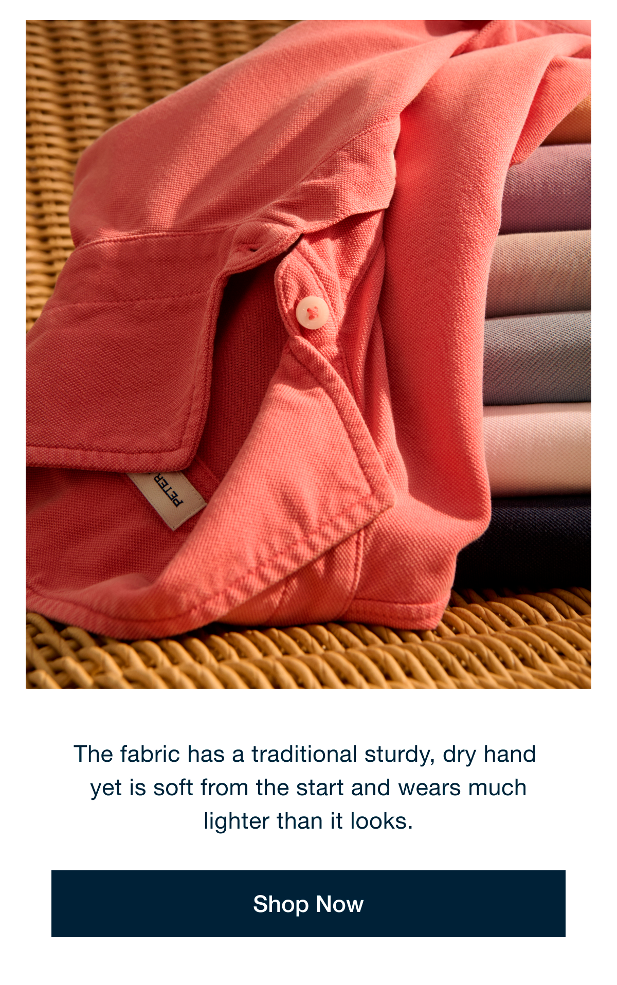 The fabric has a traditional sturdy, dry hand yet is soft from the start and wears much lighter than it looks | Shop Now