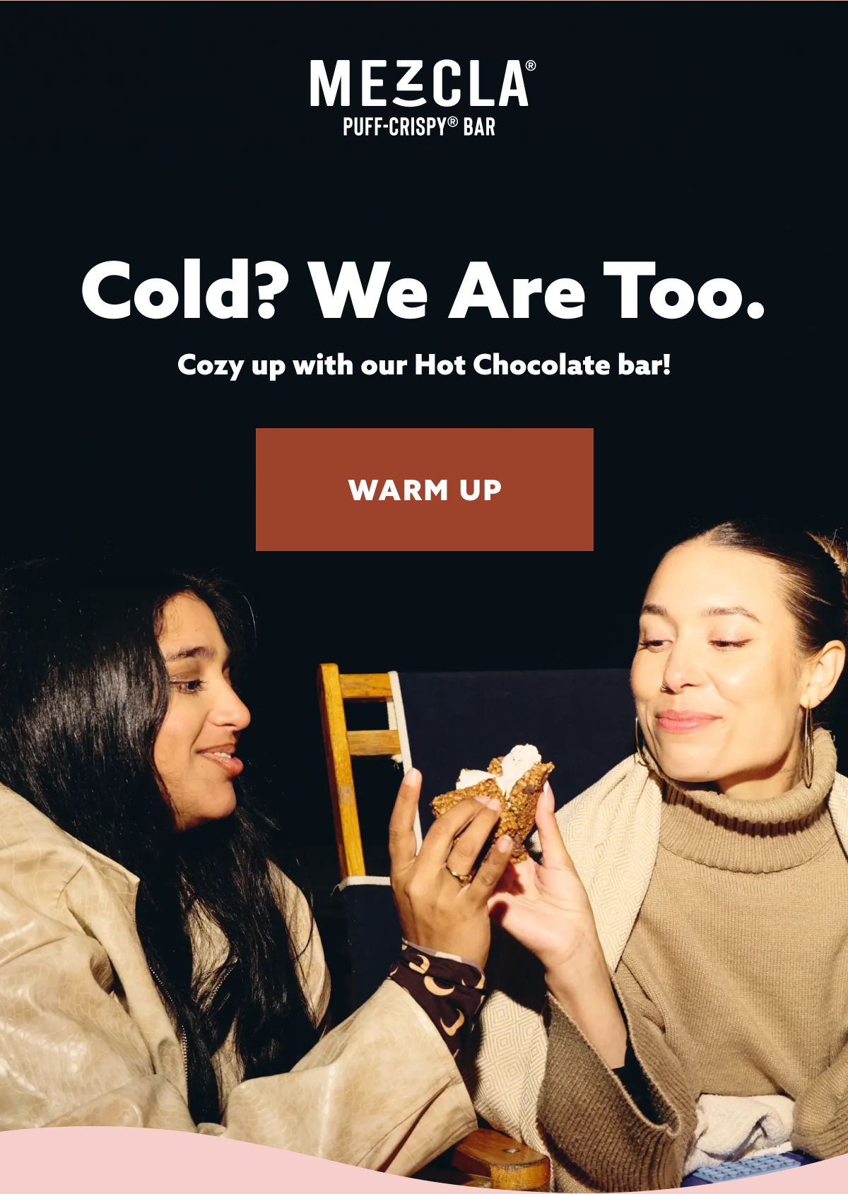 Cold? We Are Too. Cozy up with our Hot Chocolate bar! WARM UP