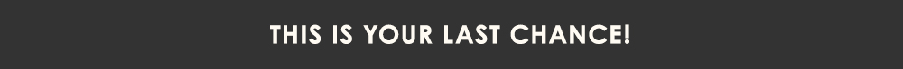 This is your Last Chance 