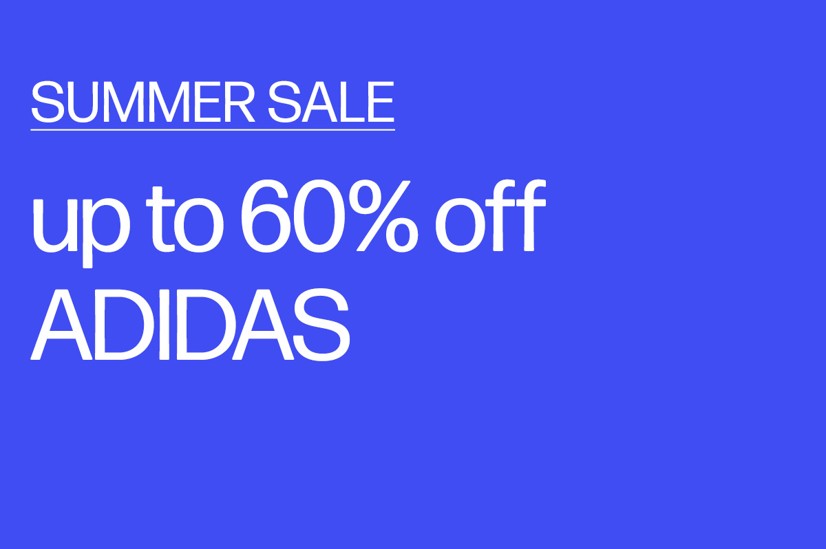 Summer Sale. Up to 60% off adidas