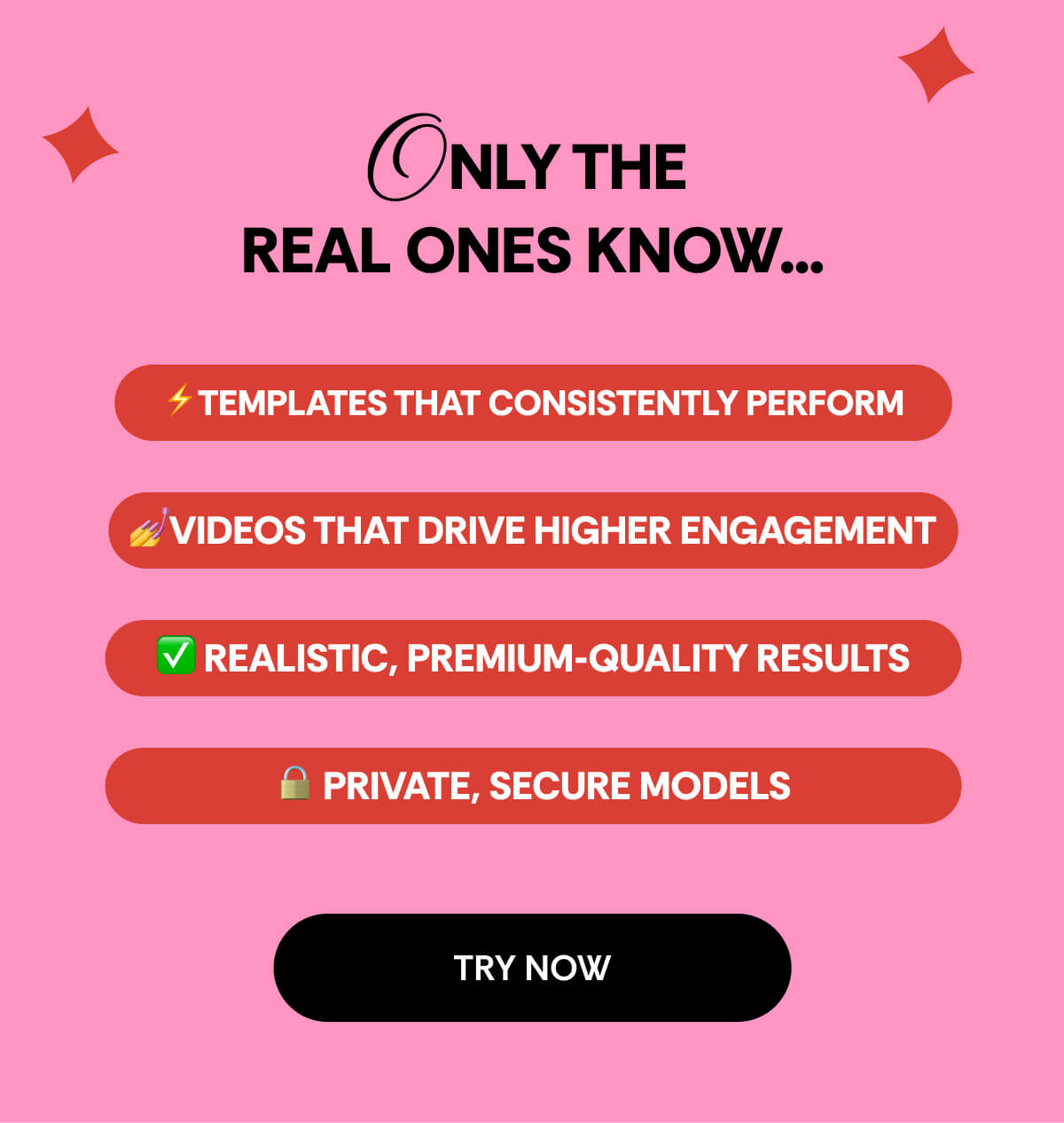 Only The  Real Ones Know… ⚡Templates that consistently perform 💅VIDEOS THAT DRIVE higher engagement ✅ Realistic, premium-quality results 🔒 Private, secure models