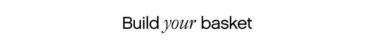 Build your basket