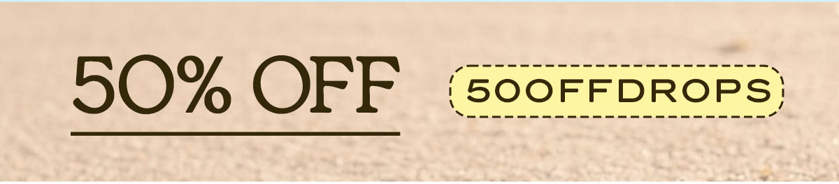50% OFF | 50OFFDROPS 