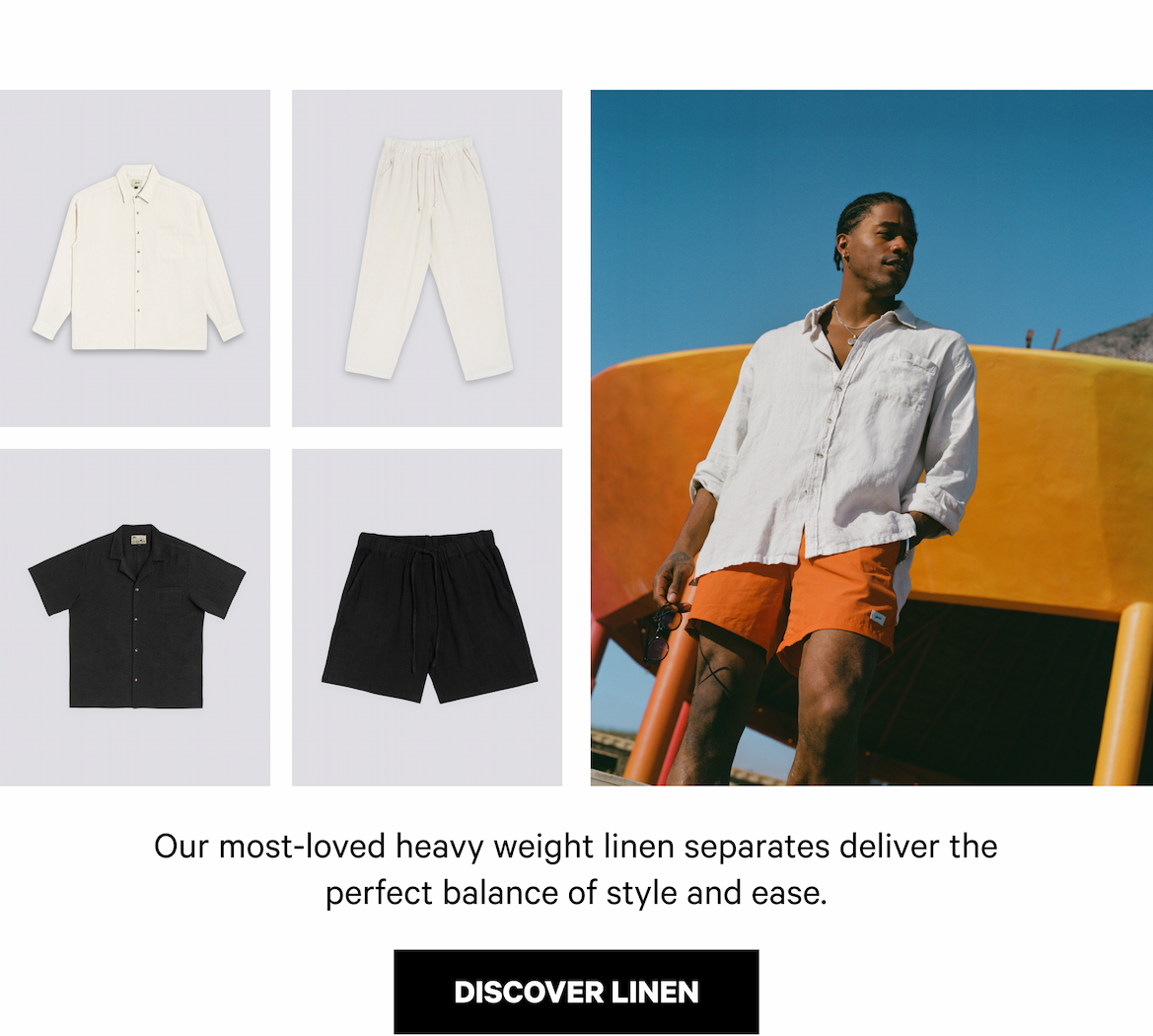Our most-loved linen separates deliver the perfect balance of style and ease.