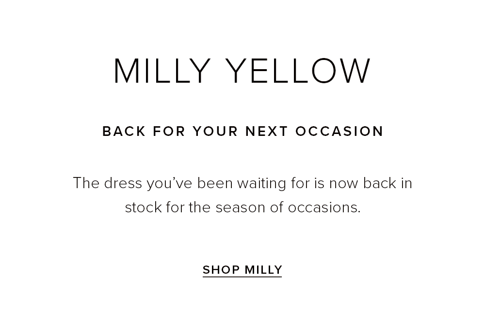 MILLY Yellow: Back for Your Next Occasion