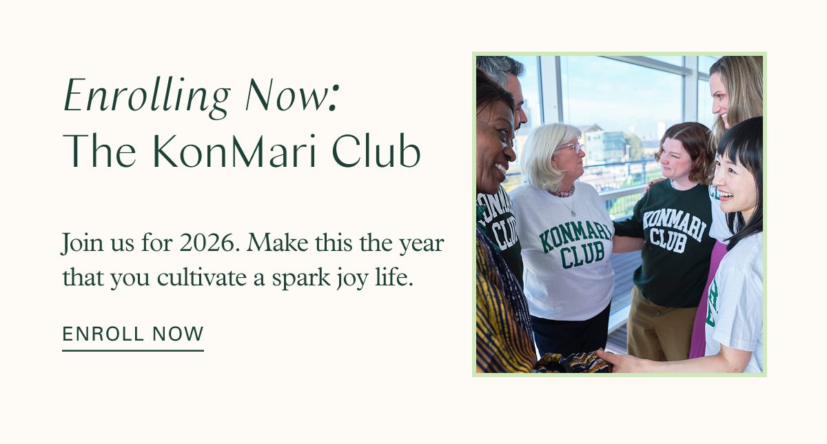 Enrolling Now: The KonMari Club / Join us for 2026. Make this the year that you cultivate a spark joy life. 