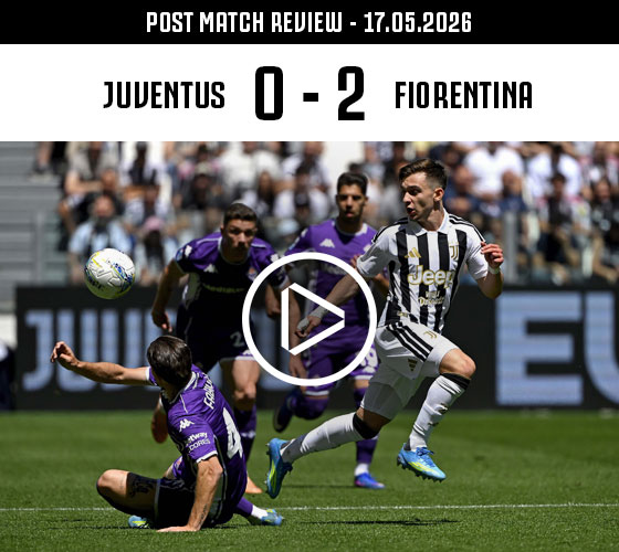 Post Match Review | Juventus vs Fiorentina