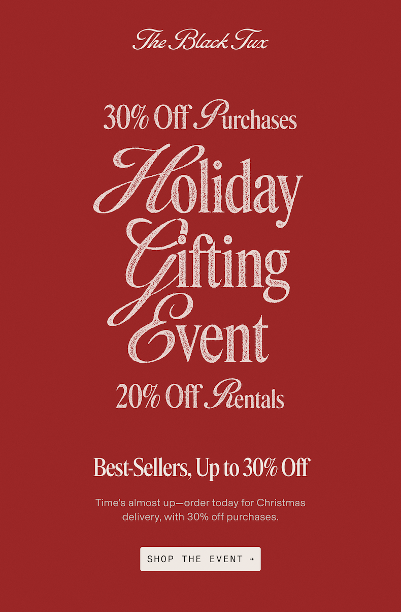 Promotional banner on red background featuring The Black Tux logo at top. Large decorative text reads 'Holiday Gifting Event' with '30% Off Purchases' above and '20% Off Rentals' below. Bottom text reads 'Best-Sellers, Up to 30% Off' followed by 'Time's almost up—order today for Christmas delivery, with 30% off purchases.' White button at bottom reads 'SHOP THE EVENT →'