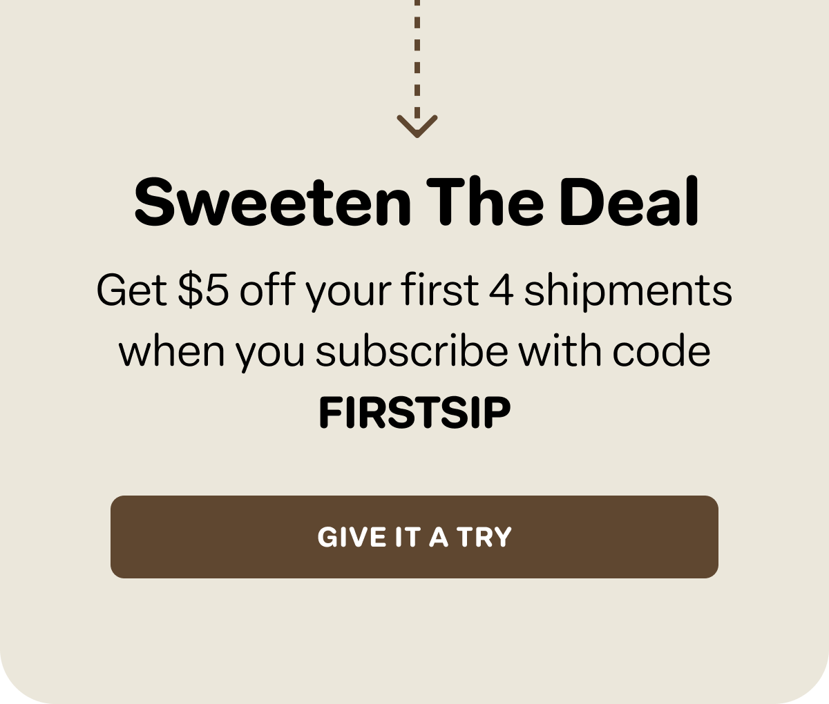 Sweeten The Deal With Code FIRSTSIP