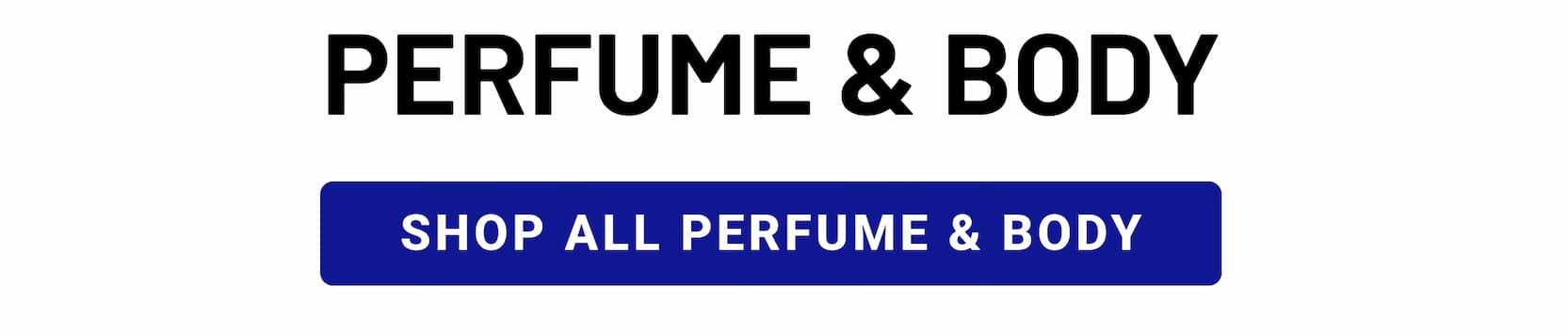 SHOP ALL PERFUME & BODY