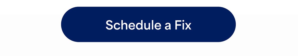 Schedule&nbsp;a&nbsp;Fix