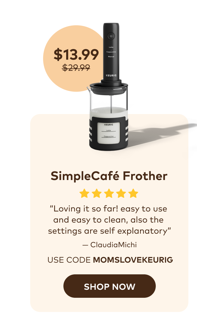 Keurig® SimpleCafé Frother for $13.99