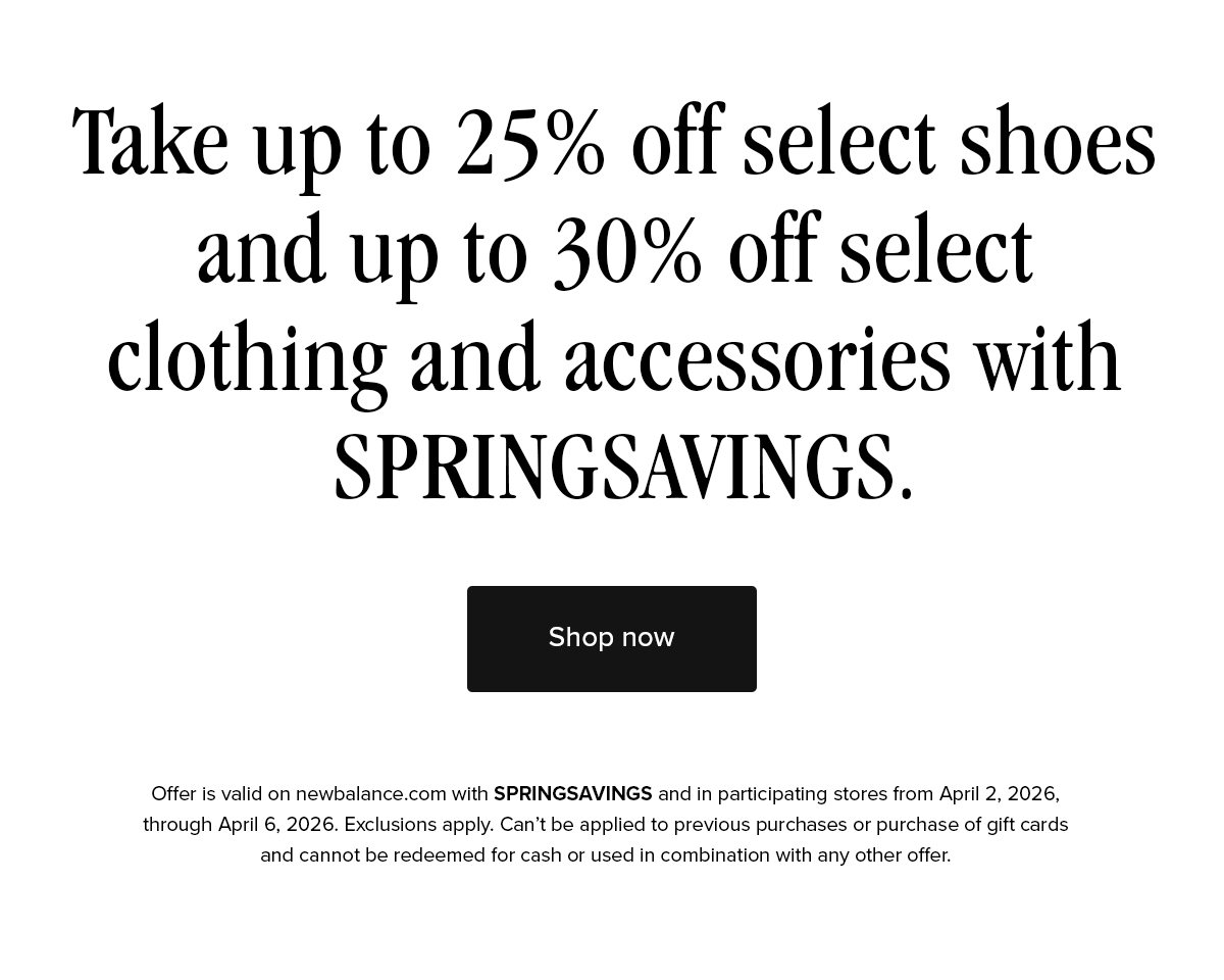 Take up to 25% off select shoes and up to 30% of select clothing and accessories with SPRINGSAVINGS.
