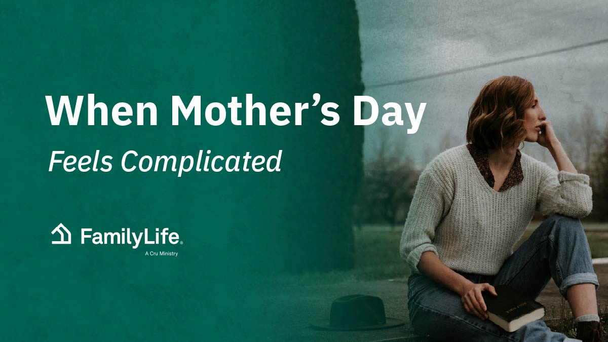 When Mother’s Day Feels Complicated