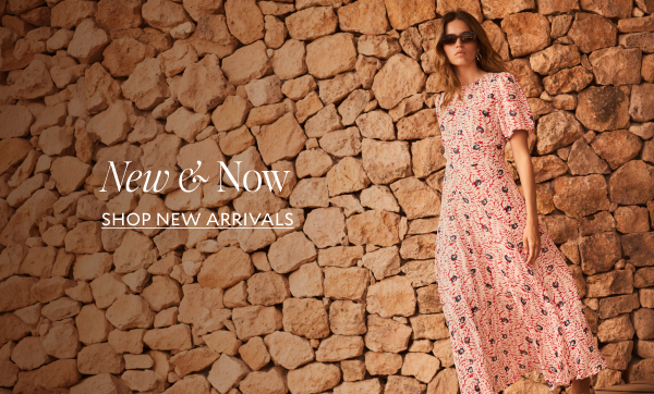 New & Now SHOP NEW ARRIVALS