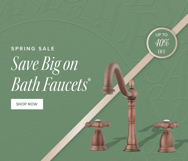 Spring Sale - Save Big on Bath Faucets* - Up to 40% off - Shop Now 