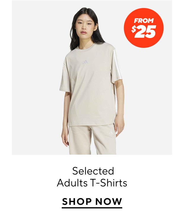 From $25 Selected Adults T-Shirts 