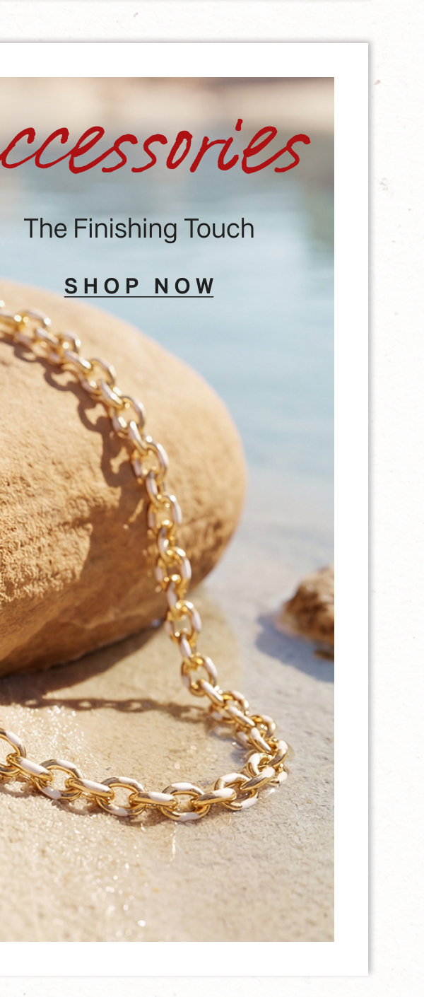 Accessories: The finishing touch