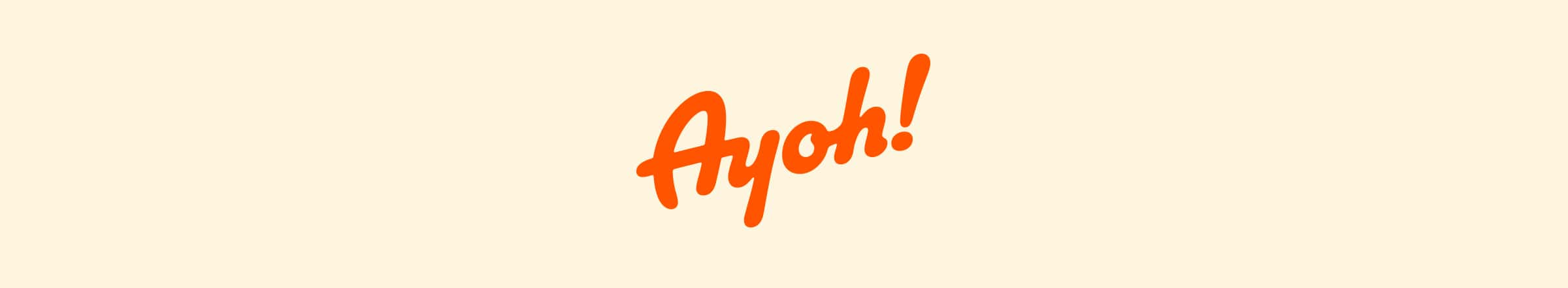 Ayoh!